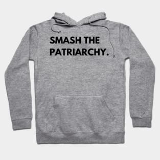 Smash the patriarchy Hoodie